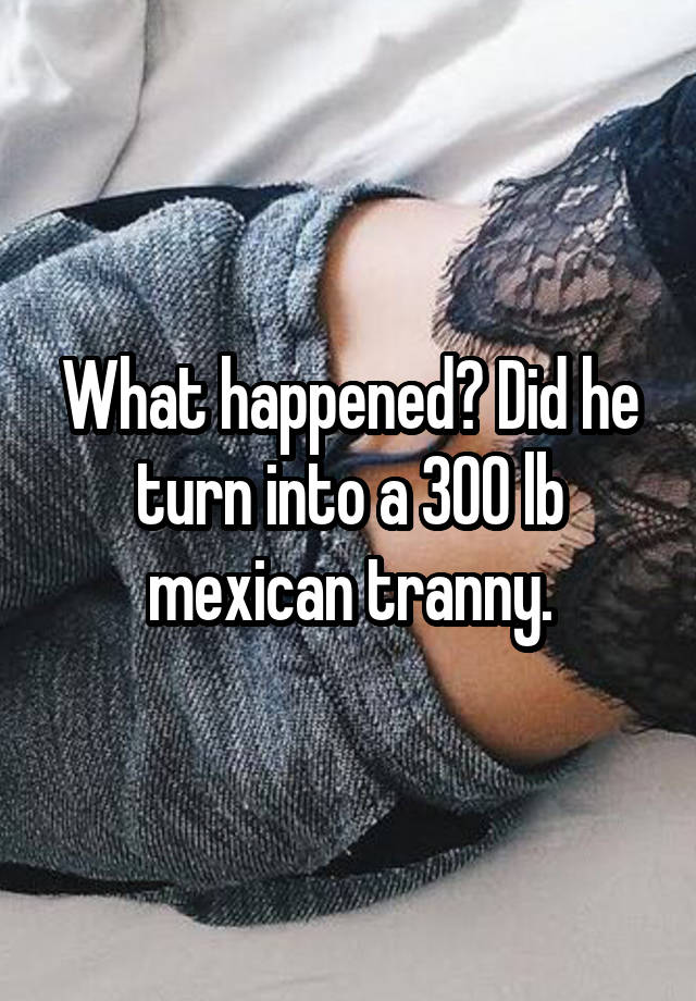 Mexican Tranny